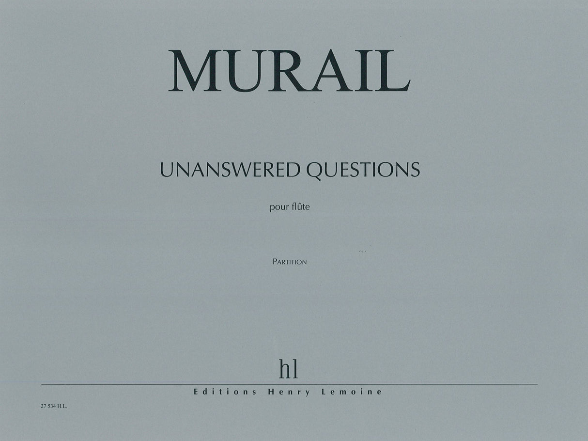 Murail: Unanswered Questions