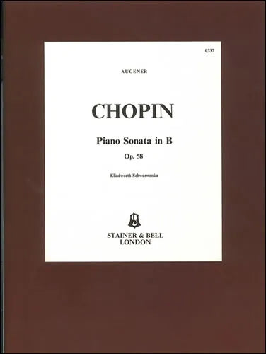 Chopin: Piano Sonata No. 3 in B Minor, Op. 58