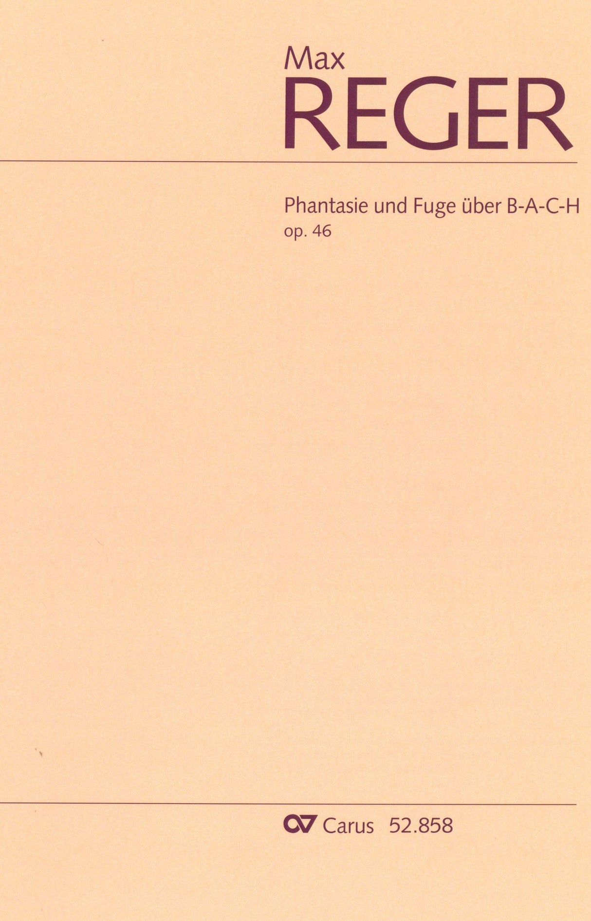Reger: Fantasie and Fugue on B-A-C-H, Op. 46