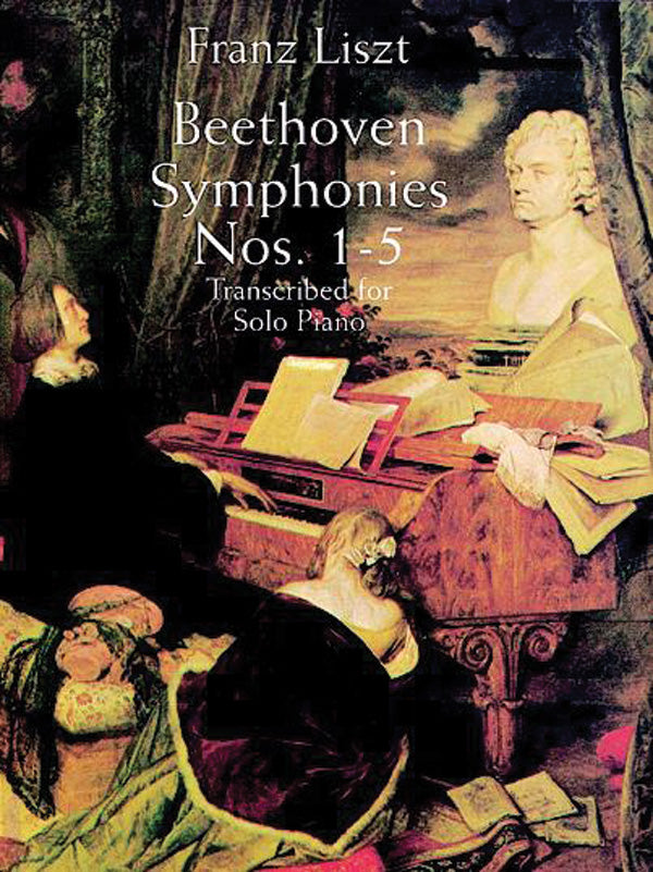 Beethoven-Liszt: Symphonies Nos. 1-5 (arr. for piano)