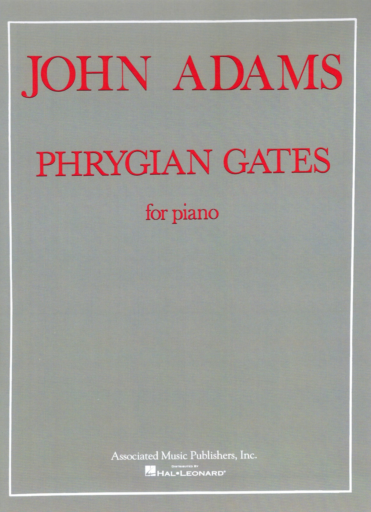 Adams: Phrygian Gates