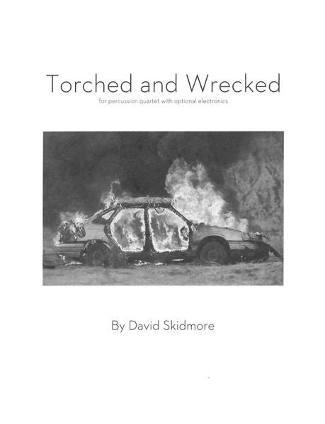 Skidmore: Torched and Wrecked