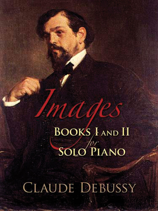 Debussy: Images - Books I and II