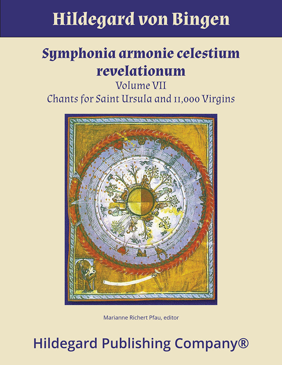 Hildegard: Symphonia armonie celestium revelationum - Volume 7 (Chants for Saint Ursula and 11,000 Virgins)