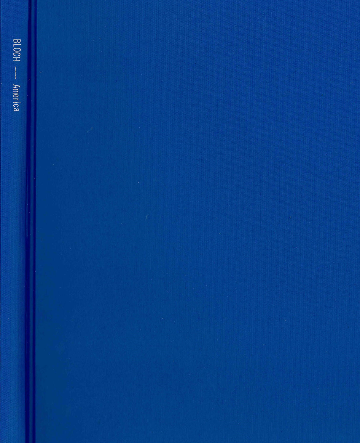 Bloch: America, an Epic Rhapsody in Three Parts