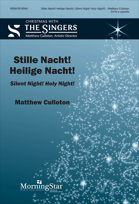 Stille Nacht! Heilige Nacht! Silent Night! Holy Night! (arr. for SATB)