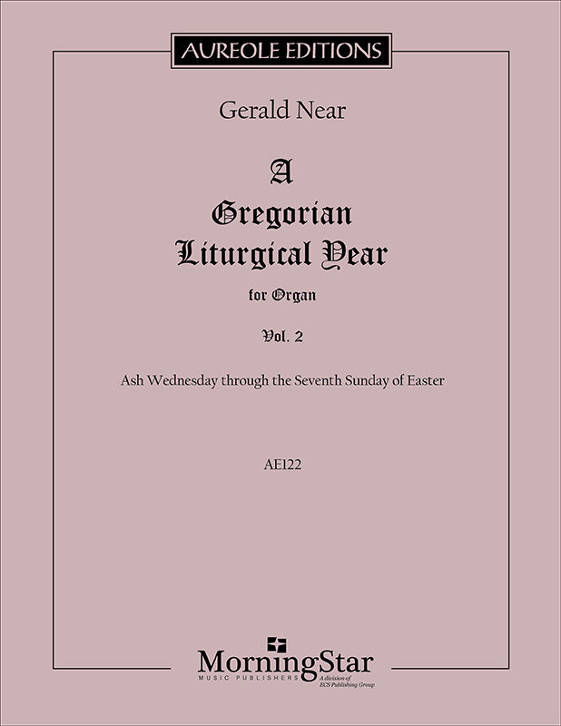 Near: A Gregorian Liturgical Year for Organ - Volume 2