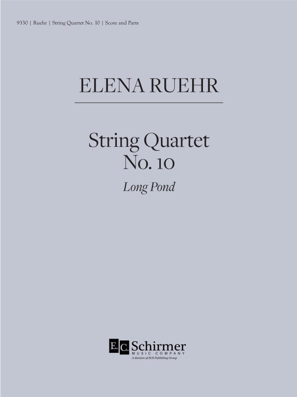Ruehr: String Quartet No. 10 ("Long Pond")