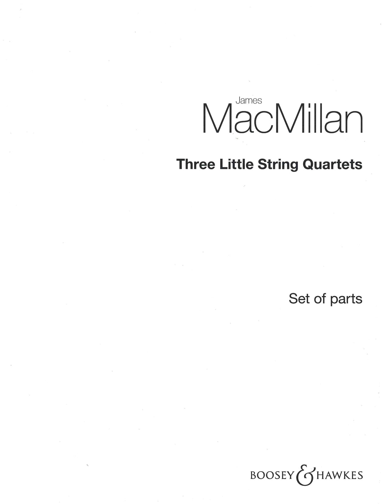 MacMillan: Three Little String Quartets