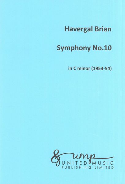 Brian: Symphony No. 10 in C Minor
