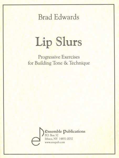 Lip Slurs - Progressive Exercises for Building Tone and Technique