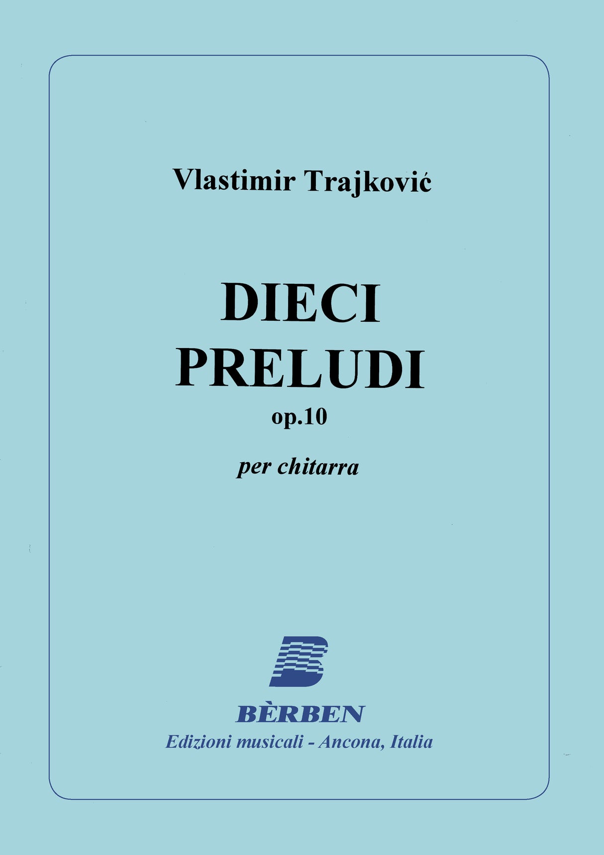 Trajković: 10 Preludes, Op. 10
