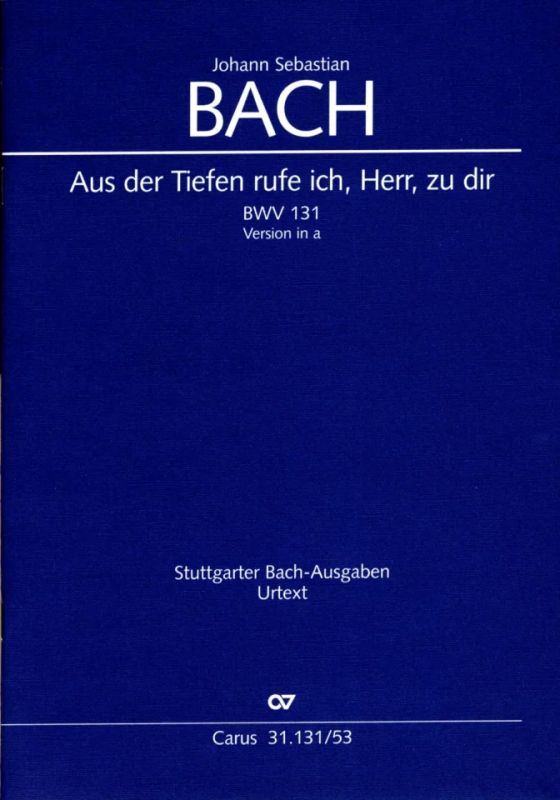 Bach: Aus der Tiefen rufe ich, BWV 131 (Version in A Minor)