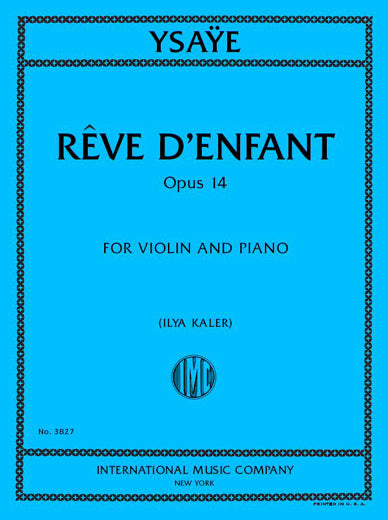 Ysaÿe: Rêve d'enfant, Op. 14 (Version for Violin & Piano)