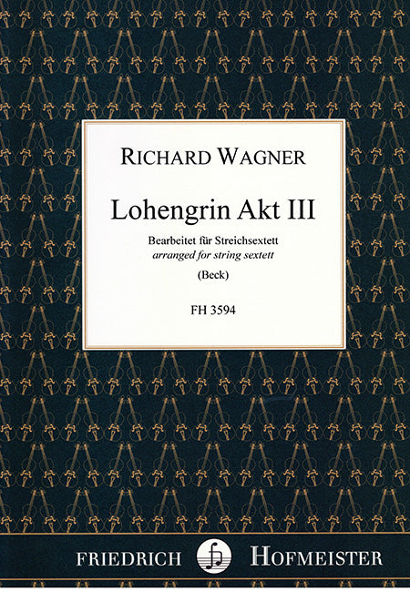 Wagner: Lohengrin - Act 3 (arr. for string sextet)