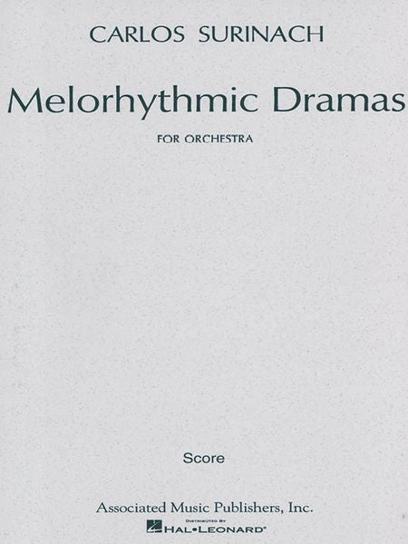 Surinach: Melorhythmic Dramas