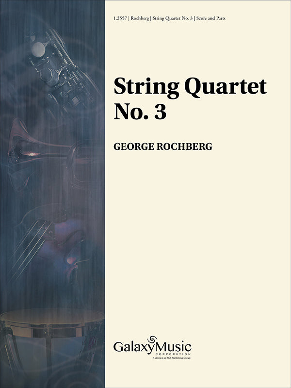 Rochberg: String Quartet No. 3