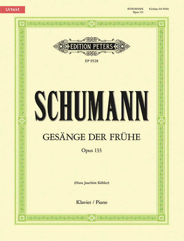 Schumann: Gesänge der Frühe, Op. 133