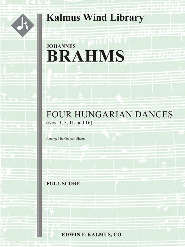 Brahms: Hungarian Dances Nos. 3, 5, 11 and 16 (arr. for wind ensemble)