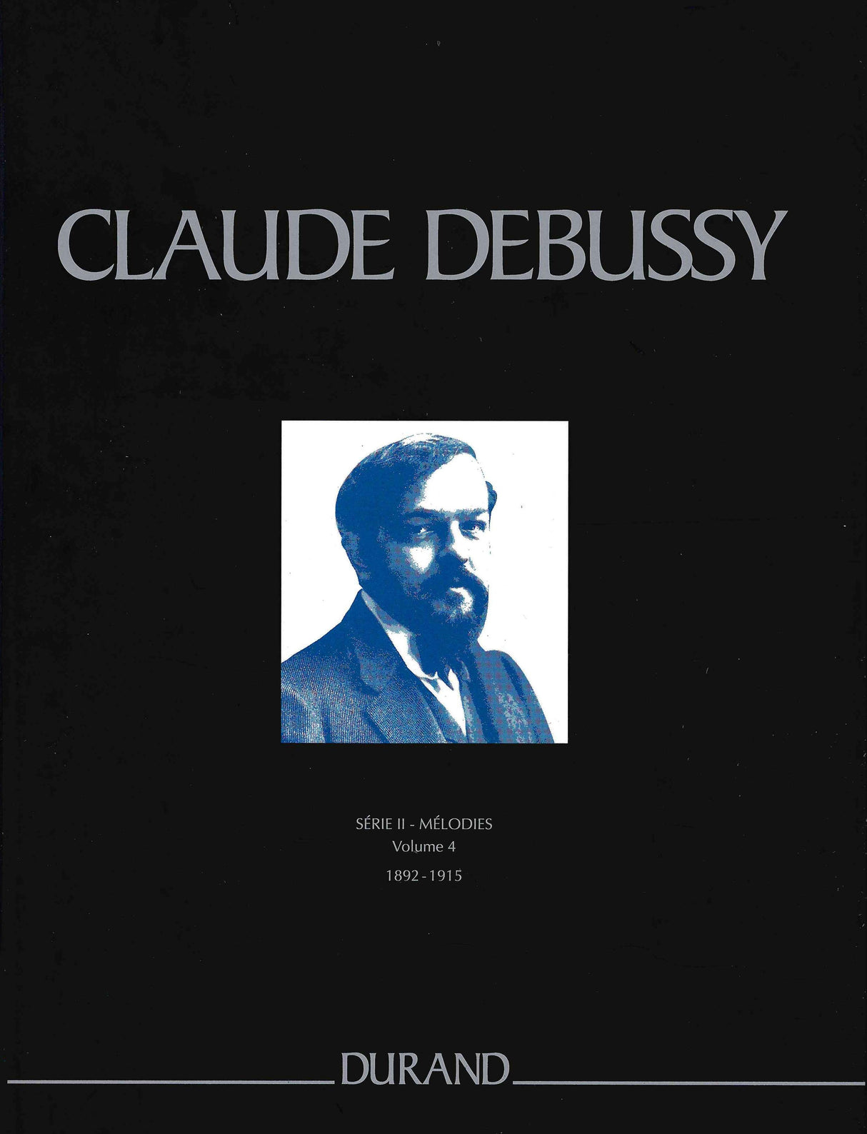 Debussy: Mélodies, 1892-1915