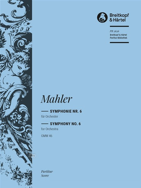 Mahler: Symphony No. 6 GMW 46