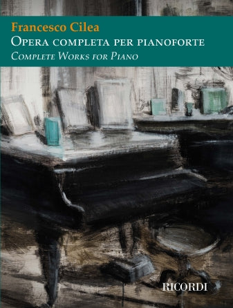 Cilea: Complete Works for Piano