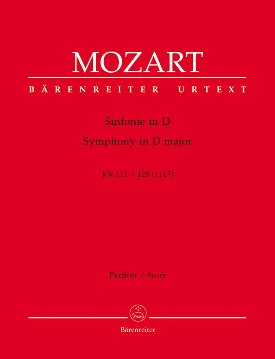 Mozart: Symphony in D Major, K. 111 & 120 (111a)