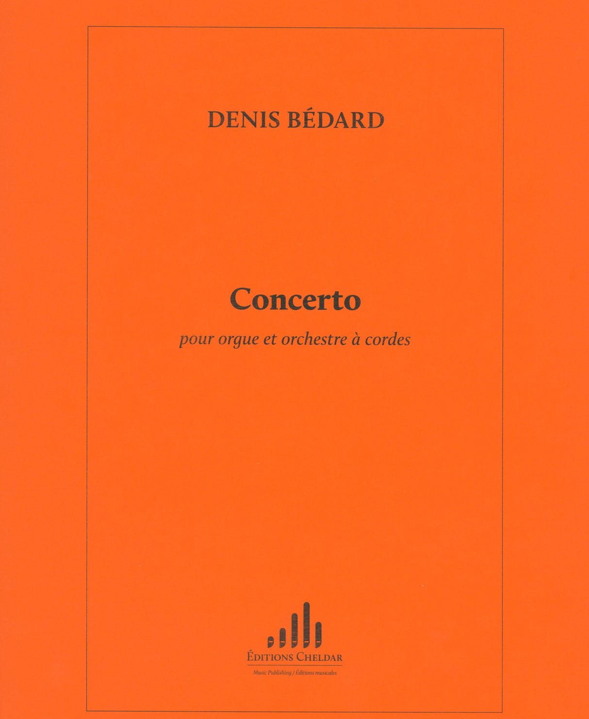 Bédard: Concerto for Organ and String Orchestra