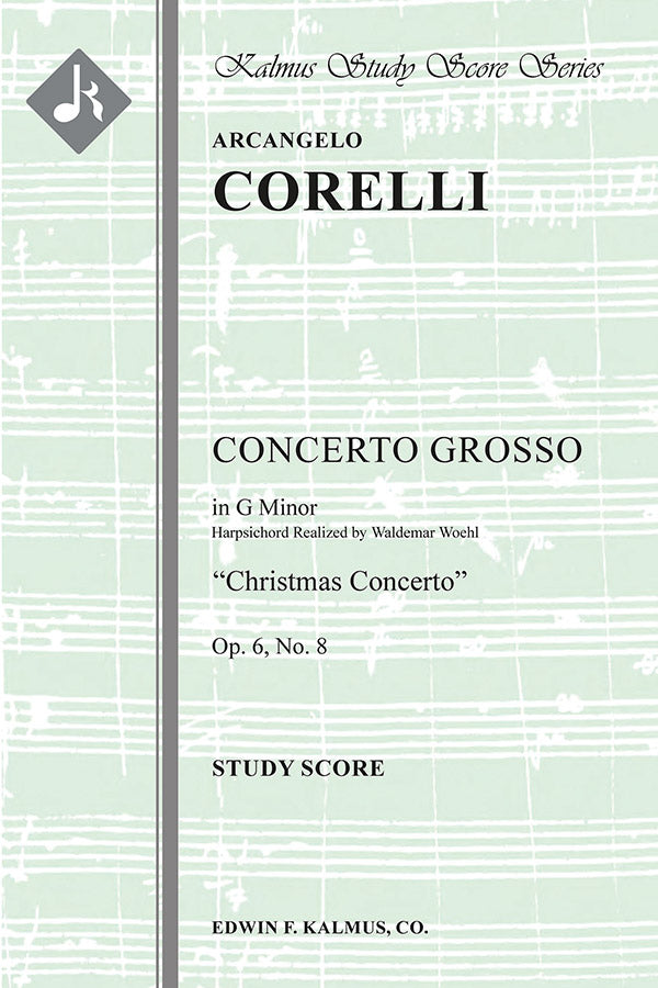 Corelli: Concerto Grosso, Op. 6, No. 8 in G Minor