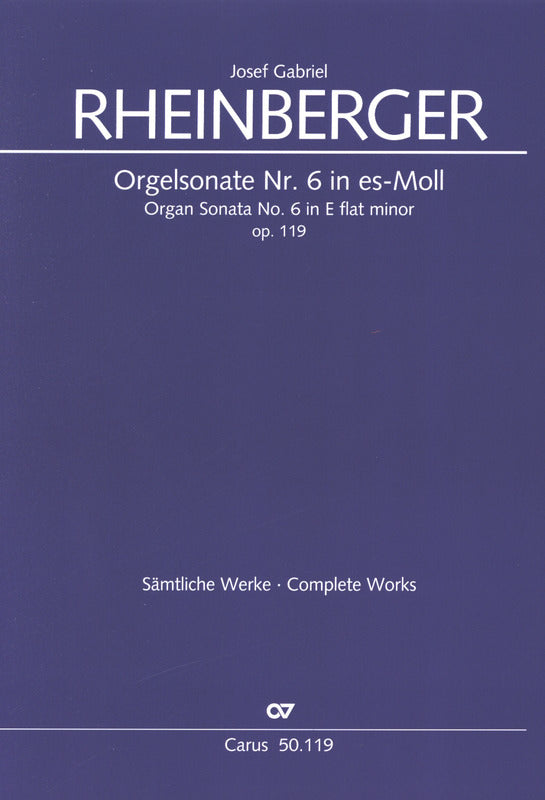 Rheinberger: Organ Sonata No. 6 in E-flat Minor, Op. 119