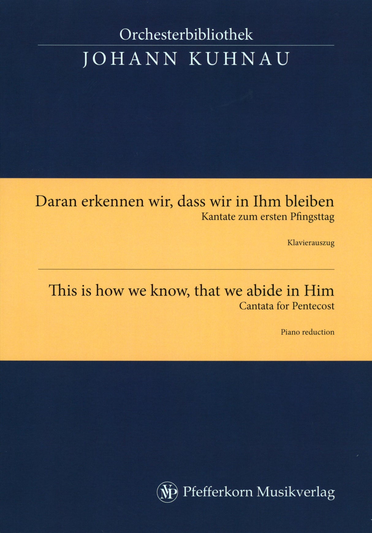 Kuhnau: Daran erkennen wir, dass wir in Ihm bleiben
