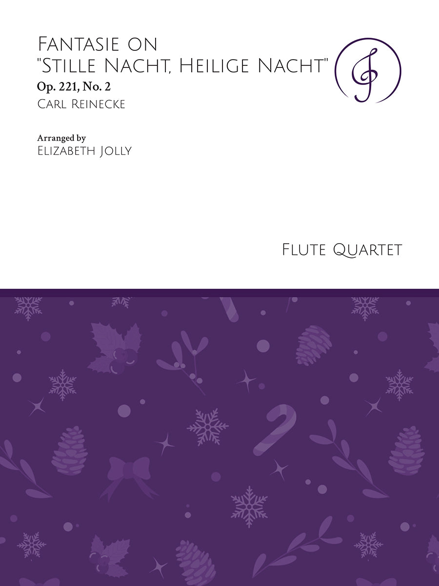 Reinecke: Fantasy on "Stille Nacht, Heilige Nacht", Op. 221, No. 2 (arr. for flute quartet)