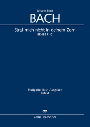 Bach: Straf mich nicht in deinem Zorn
