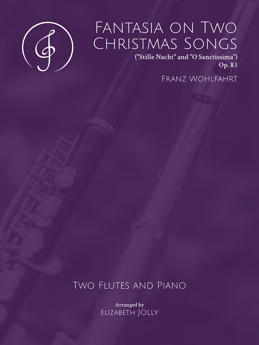 Wohlfahrt: Fantasia on Two Christmas Songs, Op. 83 (arr. for 2 flutes & piano)