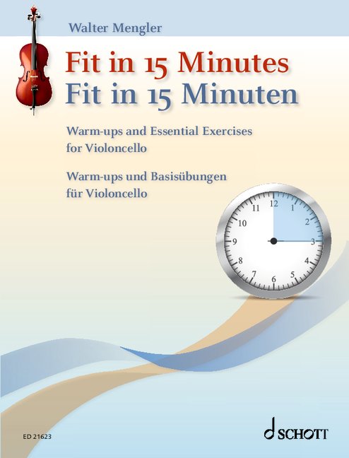 Fit in 15 Minutes - Warm-Ups and Basic Exercises for Cello