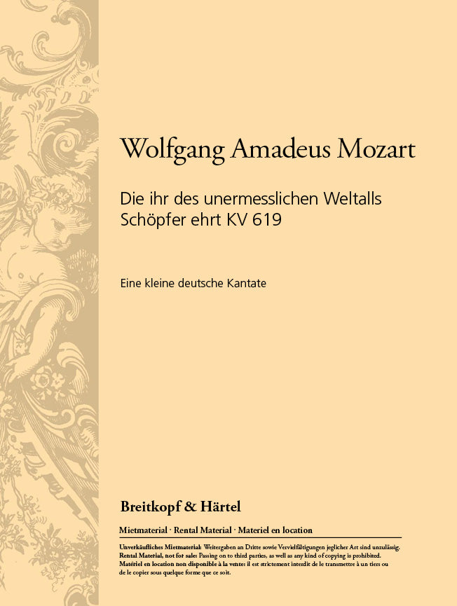 Die ihr des unermeßlichen Welltalls Schöpfer ehrt