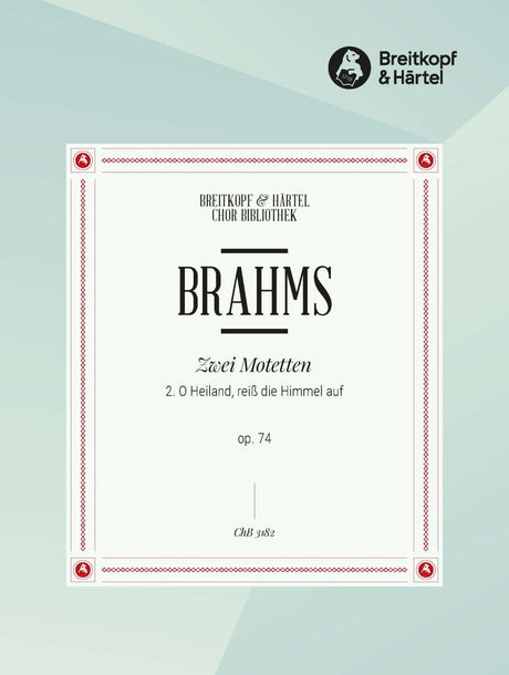 Brahms: 2 Motets, Op. 74