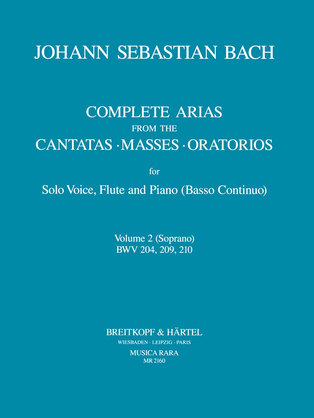 Bach: Complete Arias - Volume 2 (Soprano - BWV 204, 209, 210)