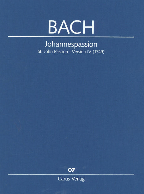 Bach: St. John Passion, BWV 245 (Version of 1749)