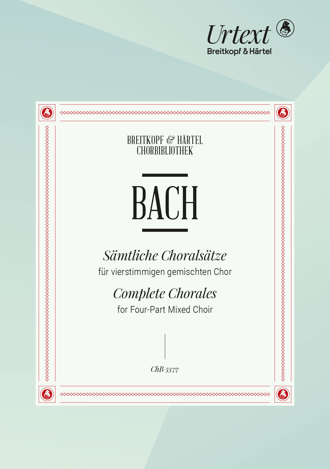 Bach: Complete Chorales for 4-part Mixed Choir