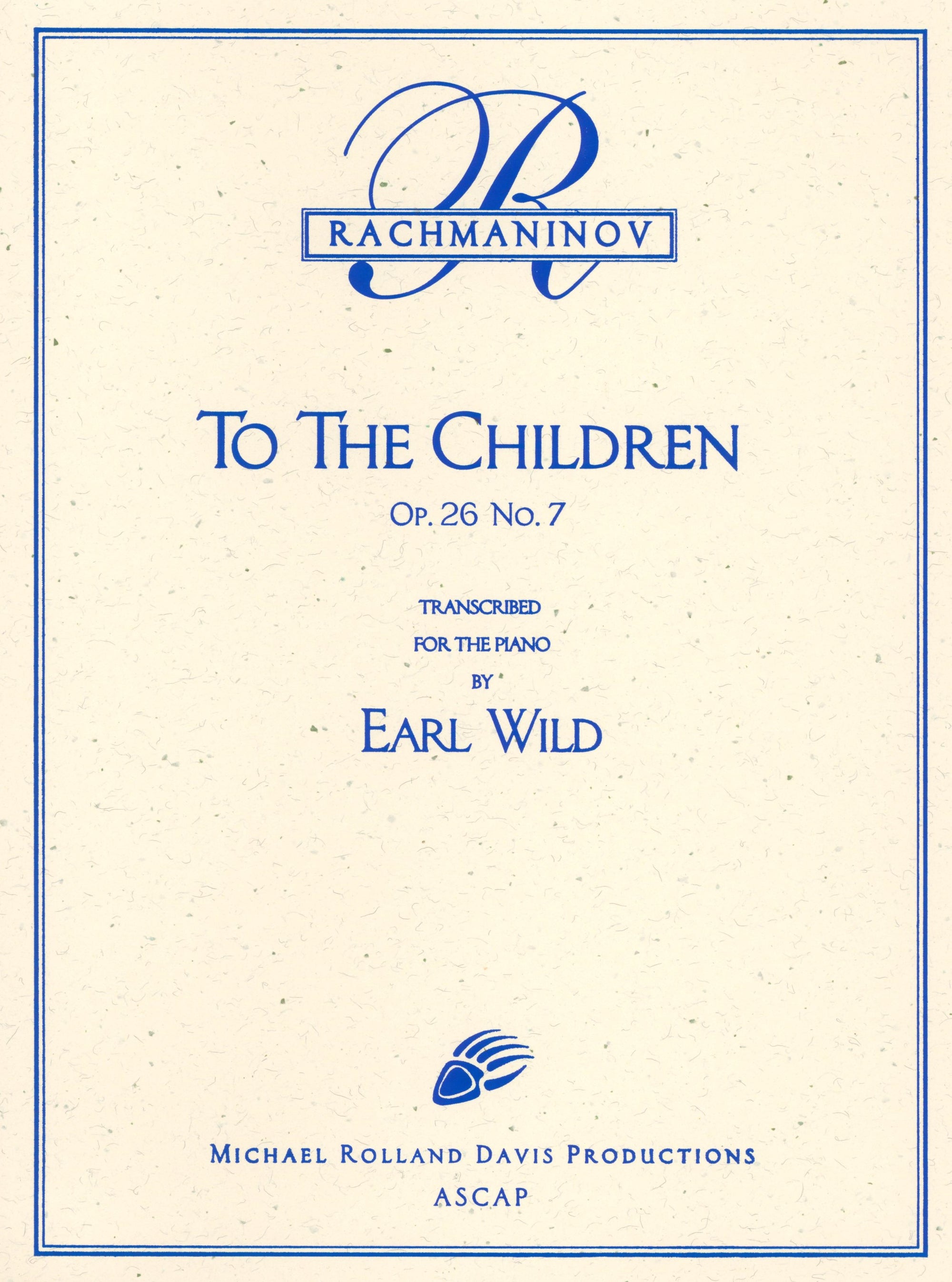 Rachmaninoff-Wild: To the Children, Op. 26, No. 7