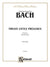 Bach: 12 Little Preludes, BWV 924-30, 939-42, 999