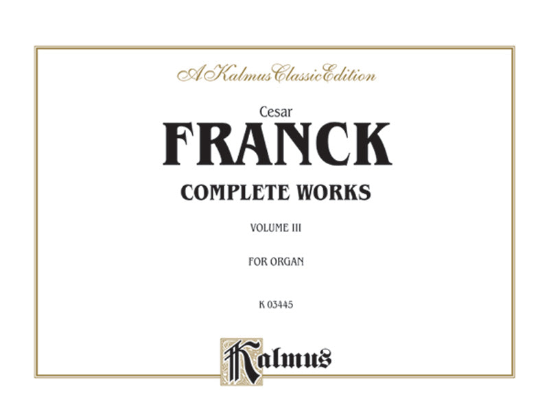 Franck: Organ Works - Volume III