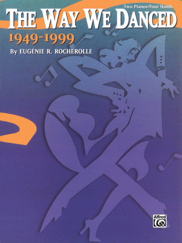Rocherolle: The Way We Danced, 1949-1999