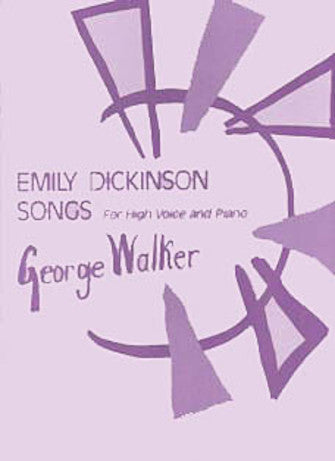 Walker: Emily Dickinson Songs