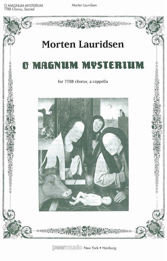 Lauridsen: O Magnum Mysterium (Version for TTBB)