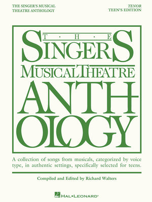 The Singer's Musical Theatre Anthology – Tenor - Teen's Edition