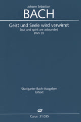 Bach: Geist and Seele wird verwirret, BWV 35