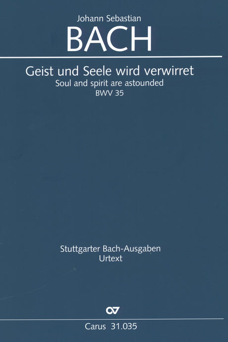 Bach: Geist and Seele wird verwirret, BWV 35