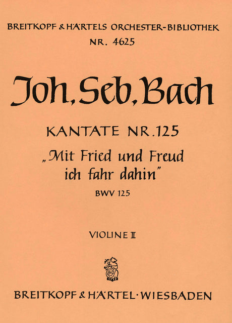 Bach: Mit Fried and Freud ich fahr dahin, BWV 125